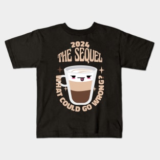 2024, The Sequel What could go wrong ? Kids T-Shirt